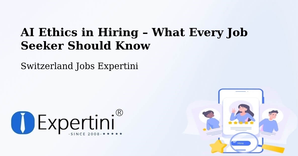 AI Ethics in Recruitment & Hiring – Goldach - Goldach, Switzerland Jobs Expertini
