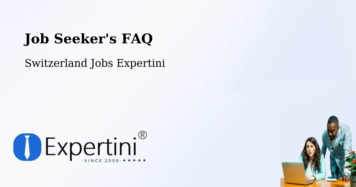 Job Seeker FAQ – Goldach - Switzerland Jobs Expertini